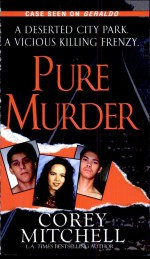Pure Murder by: Corey Mitchell ISBN10: 0786018518