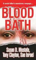 Blood Bath by: Mustafa Susan D. ISBN10: 0786021330