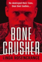 Bone Crusher by: Linda Rosencrance ISBN10: 0786026057