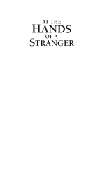 At the Hands of a Stranger by: Lee Butcher ISBN10: 0786030461