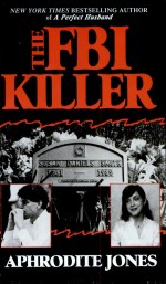The FBI Killer by: Aphrodite Jones ISBN10: 0786037369