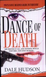 Dance of Death by: Dale Hudson ISBN10: 0786037776