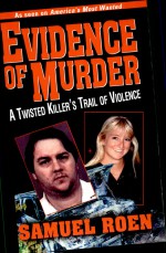 Evidence of Murder by: Samuel Roen ISBN10: 0786037792