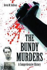 The Bundy Murders by: Kevin M. Sullivan ISBN10: 0786454873