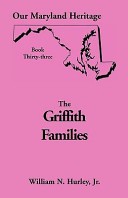 The Griffith Families by: William Neal Hurley ISBN10: 0788420739