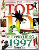 The Top 10 of Everything by: Russell Ash ISBN10: 0789412640