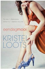Eendagmooi by: Kristel Loots ISBN10: 0799355720