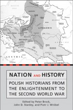 Nation and History by: Peter Brock ISBN10: 0802090362