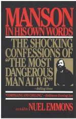 Manson in His Own Words by: Nuel Emmons ISBN10: 0802196381