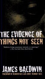 The Evidence of Things Not Seen by: James Baldwin ISBN10: 0805039392
