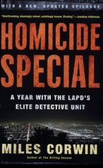 Homicide Special by: Miles Corwin ISBN10: 0805076948