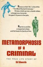 Metamorphosis of a Criminal by: Ed Edwards ISBN10: 0805510486