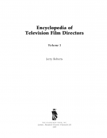 Encyclopedia of Television Film Directors by: Jerry Roberts ISBN10: 0810863782