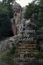 The Monster in the Garden by: Luke Morgan ISBN10: 0812291875