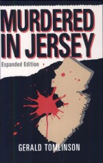 Murdered in Jersey by: Gerald Tomlinson ISBN10: 0813520789