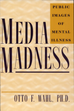 Media Madness by: Otto F. Wahl ISBN10: 0813522137