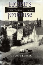 Hope's Promise by: S. Scott Rohrer ISBN10: 0817357769