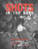Shots in the Dark by: Gail Buckland ISBN10: 0821227750