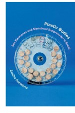 Plastic Bodies by: Emilia Sanabria ISBN10: 0822374196