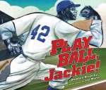 Play Ball, Jackie! by: Stephen Krensky ISBN10: 0822590301