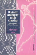 Business History in Latin America by: Carlos Dávila L. de Guevara ISBN10: 0853237239