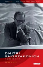 Dmitri Shostakovich by: John Riley ISBN10: 0857712179