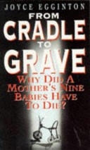 From Cradle to Grave by: Joyce Egginton ISBN10: 0863696465
