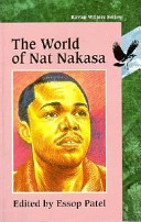 The World of Nat Nakasa by: Nat Nakasa ISBN10: 0869754645