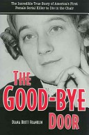 The Good-bye Door by: Diana Britt Franklin ISBN10: 0873388747