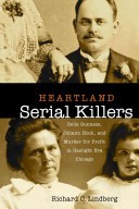 Heartland Serial Killers by: Richard Lindberg ISBN10: 0875804365
