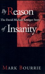 By Reason of Insanity by: Mark Bourrie ISBN10: 0888821964