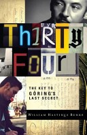 Thirty Four by: William Hastings Burke ISBN10: 0956371213