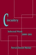 Circuitry by: Patrick Denton Mackay ISBN10: 0967815193