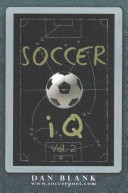 Soccer IQ - Vol. 2 by: Dan Blank ISBN10: 0989697711