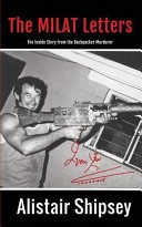 The Milat Letters by: Alistair Shipsey ISBN10: 0992497752