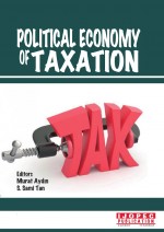 Political Economy of Taxation by: Sacit Hadi Akdede ISBN10: 0993211879