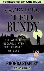 I Survived Ted Bundy by: Rhonda Stapley ISBN10: 0997559322