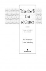 Take the U out of Clutter by: Mark Brunetz ISBN10: 1101187247