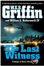 The Last Witness by: W.E.B. Griffin ISBN10: 1101601000