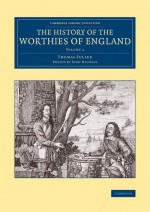 The History of the Worthies of England by: Thomas Fuller ISBN10: 1108080529