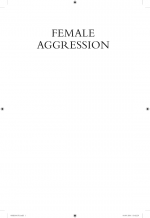 Female Aggression by: Helen Gavin ISBN10: 1118314743