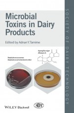 Microbial Toxins in Dairy Products by: Adnan Y. Tamime ISBN10: 1118823656