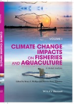 Climate Change Impacts on Fisheries and Aquaculture by: Bruce F. Phillips ISBN10: 1119154049