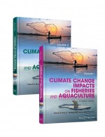 Climate Change Impacts on Fisheries and Aquaculture by: Bruce F. Phillips ISBN10: 1119154065