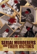 Serial Murderers and their Victims by: Eric W. Hickey ISBN10: 1133049702