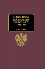 Historical Dictionary of Poland 1945-1996 by: Piotr Wróbel ISBN10: 1135927014