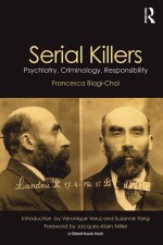Serial Killers by: Francesca Biagi-Chai ISBN10: 1136645403
