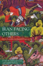 Iran Facing Others by: A. Amanat ISBN10: 1137013400