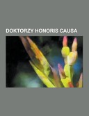 Doktorzy Honoris Causa by: Rod O Wikipedia ISBN10: 1230722734