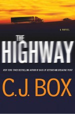 The Highway by: C. J. Box ISBN10: 1250031923